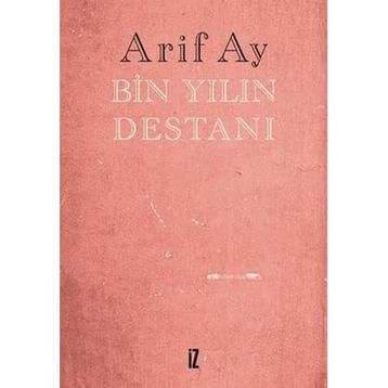 Bin Yılın Destanı - Arif Ay