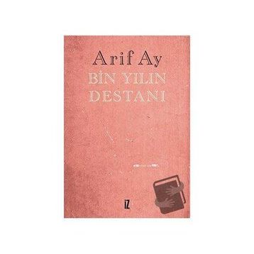 Bin Yılın Destanı - Arif Ay