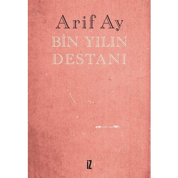 Bin Yılın Destanı - Arif Ay