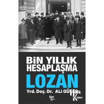 Bin Yıllık Hesaplaşma Lozan - Ali Güler