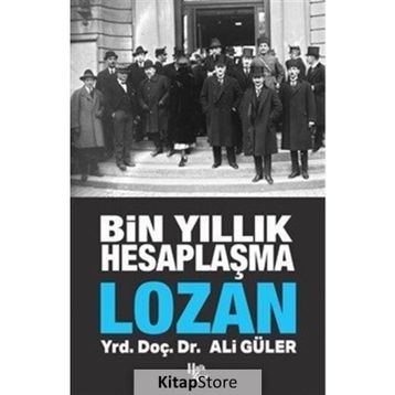 Bin Yıllık Hesaplaşma Lozan - Ali Güler