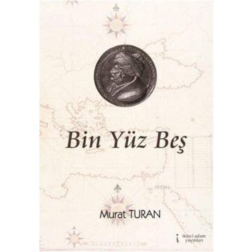 Bin Yüz Beş - Murat Turan