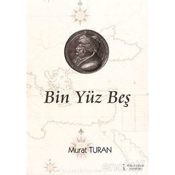 Bin Yüz Beş - Murat Turan