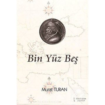 Bin Yüz Beş - Murat Turan