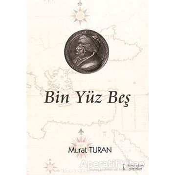 Bin Yüz Beş - Murat Turan