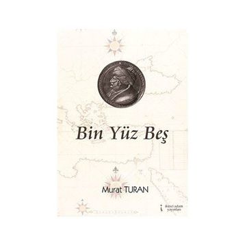 Bin Yüz Beş - Murat Turan