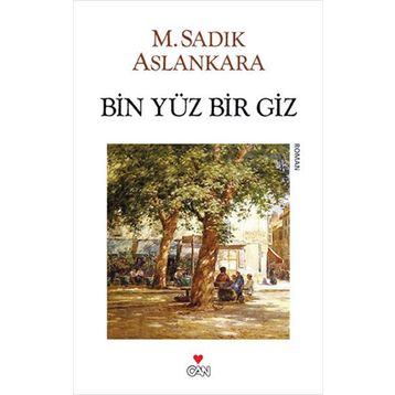BIN YÜZ BIR GIZ - M. SADIK ASLANKARA