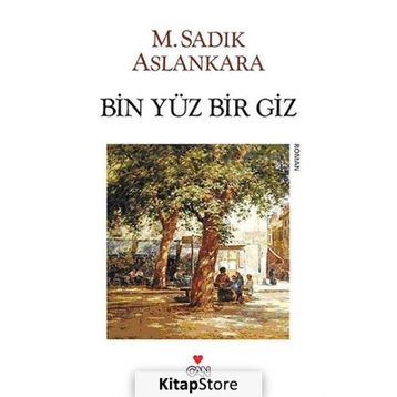 BIN YÜZ BIR GIZ - M. SADIK ASLANKARA