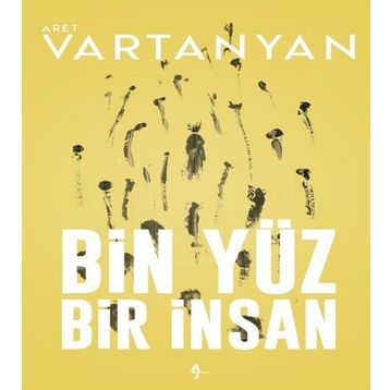 BIN YÜZ BIR İNSAN - ARET VARTANYAN