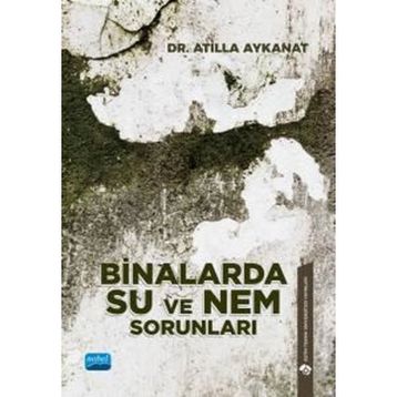 Binalarda Su ve Nem Sorunları Nobel Akademik Yayıncılık