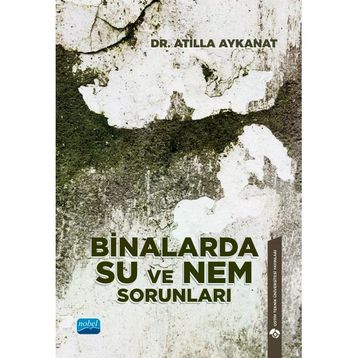 Binalarda Su ve Nem Sorunları Nobel Akademik Yayıncılık