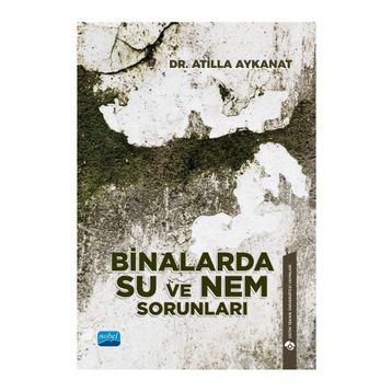 Binalarda Su ve Nem Sorunları Nobel Akademik Yayıncılık
