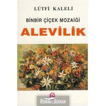 BINBIR ÇİÇEK MOZAİĞİ ALEVILIK - LÜTFİ KALELI