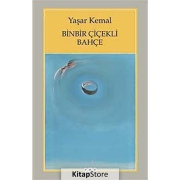 Binbir Çiçekli Bahçe - Yaşar Kemal