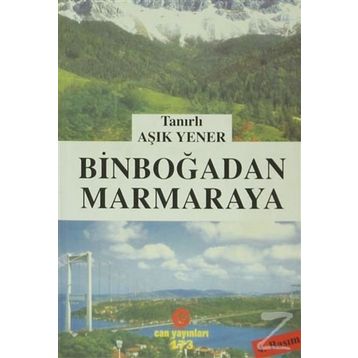 BINBOĞADAN MARMARAYA - TANIRLI AŞIK YENER