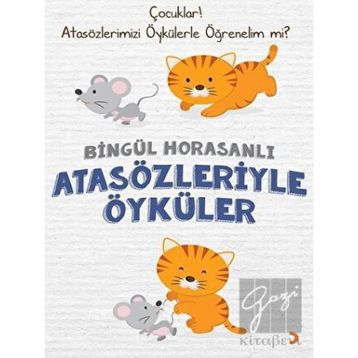 Bingül Horasanlı - Atasözleriyle Öyküler