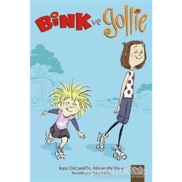 Bink ve Gollie - Kate DiCamillo Alison McGhee
