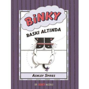 Binky Baskı Altında - Ashley Spires