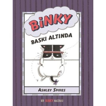Binky Baskı Altında - Ashley Spires
