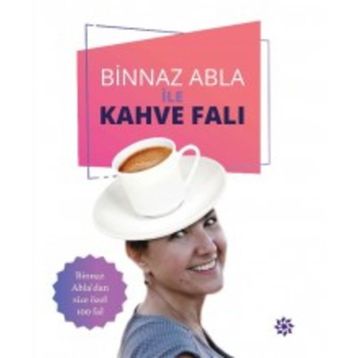 Binnaz Abla İle Kahve Falı - Binnaz Gündoğan
