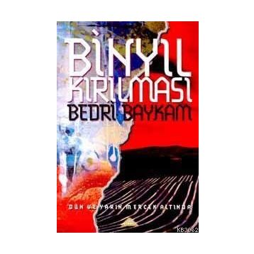 BİNYIL KIRILMASI - BEDRI BAYKAM
