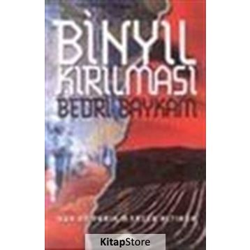 BİNYIL KIRILMASI - BEDRI BAYKAM