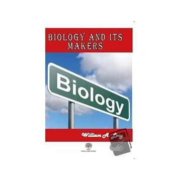 Biology and its Makers - William A. Locy