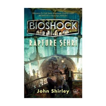 Bioshock: Rapture Şehri - John Shirley
