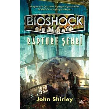 Bioshock: Rapture Şehri - John Shirley