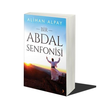 Bir Abdal Senfonisi - Alihan Alpay