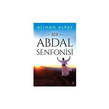 Bir Abdal Senfonisi - Alihan Alpay