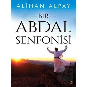 Bir Abdal Senfonisi - Alihan Alpay