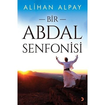 Bir Abdal Senfonisi - Alihan Alpay