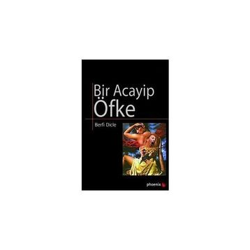 BIR ACAYIP ÖFKE - BERFI DICLE