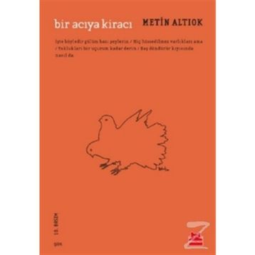 Bir Acıya Kiracı - Metin Altıok
