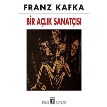 Bir Açlık Sanatçısı - Franz Kafka