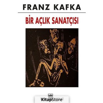 Bir Açlık Sanatçısı - Franz Kafka