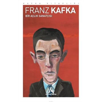 Bir Açlık Sanatçısı - Franz Kafka