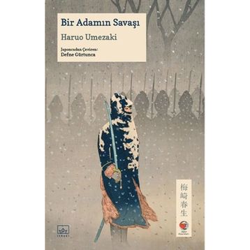 Bir Adamın Savaşı - Haruo Umezaki