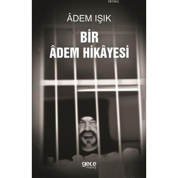 Bir Adem Hikayesi - Adem Işık