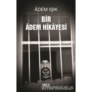 Bir Adem Hikayesi - Adem Işık