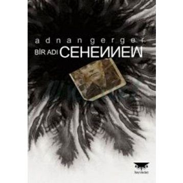 BIR ADI CEHENNEM - ADNAN GERGER