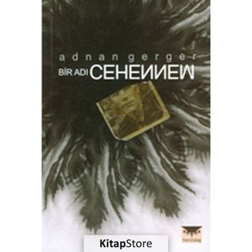 BIR ADI CEHENNEM - ADNAN GERGER