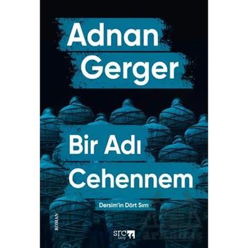 Bir Adı Cehennem - Dersim'in Dört Sırrı - Adnan Gerger