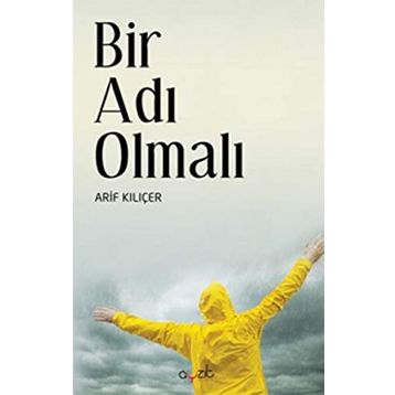 Bir Adı Olmalı - Arif Kılıçer