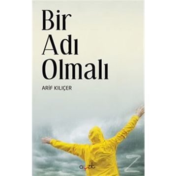 Bir Adı Olmalı - Arif Kılıçer