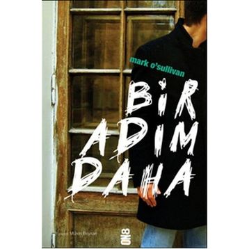 BIR ADIM DAHA - MARK SULLIVAN