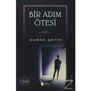 BIR ADIM ÖTESİ - DURAN ÇETİN