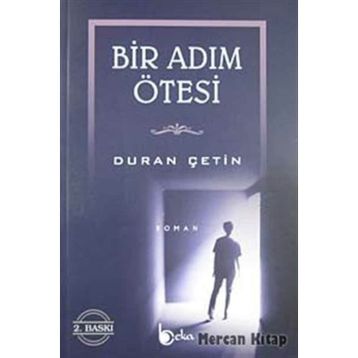BIR ADIM ÖTESİ - DURAN ÇETİN