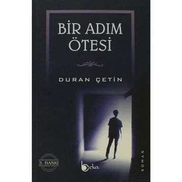 BIR ADIM ÖTESİ - DURAN ÇETİN